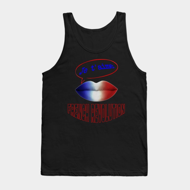 JE TAIME FRENCH KISS REVOLUTION Tank Top by ShamSahid